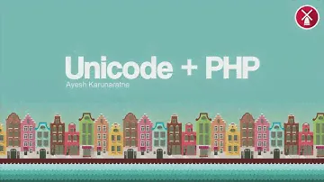 DPC2019: ᑌᑎIᑕOᗪE + P҉H҉P҉ for English Speakers - Ayesh Karunaratne